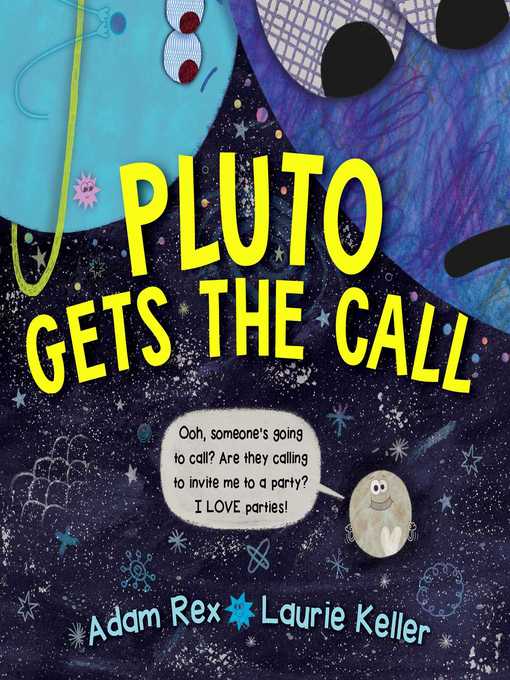 Title details for Pluto Gets the Call by Adam Rex - Wait list